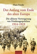 Cover: Der Anfang vom Ende des alten Europa - Olzog