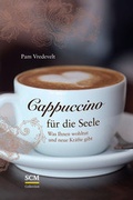 Cover: Cappuccino f&uuml;r die Seele - SCM