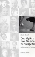 Cover: Den Opfern ihre Namen zur&uuml;ckgeben - Rombach Druck- und Verlagshaus