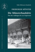 Cover: Freiburger M&uuml;nster - Die M&uuml;nsterbauh&uuml;tte - Rombach Druck- und Verlagshaus