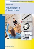 Cover: Wirtschaftslehre 1 f&uuml;r Berufsfachschulen - Merkur Rinteln