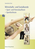 Cover: Wirtschafts- und Sozialkunde f&uuml;r Sport- und Fitnesskaufleute - Merkur Rinteln