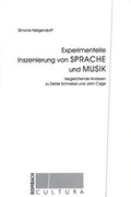Cover: Experimentelle Inszenierung von Sprache und Musik - Rombach Druck- und Verlagshaus