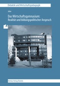 Cover: Das Wirtschaftsgymnasium - Realit&auml;t und bildungspolitischer Anspruch - Merkur Rinteln