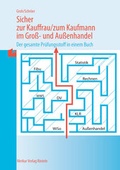 Cover: Sicher zur Kauffrau/zum Kaufmann f&uuml;r Gro&szlig;- und Au&szlig;enhandelsmanagement - Merkur Rinteln