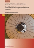 Cover: Berufsfachliche Kompetenz Industrie - Grundstufe. Ausgabe Baden-W&uuml;rttemberg - Merkur Rinteln