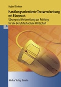 Cover: Handlungsorientierte Textverarbeitung mit B&uuml;ropraxis - Merkur Rinteln