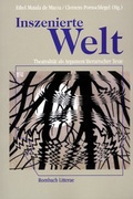 Cover: Inszenierte Welt - Rombach Druck- und Verlagshaus