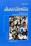 Cover: Auschwitz - Adorno und Nono - Rombach Druck- und Verlagshaus