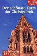 Cover: Der sch&ouml;nste Turm der Christenheit - Rombach Druck- und Verlagshaus
