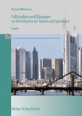 Cover: Fallstudien und &Uuml;bungen zur Betriebslehre der Banken und Sparkassen - Merkur Rinteln