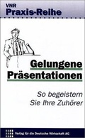 Cover: Gelungene Pr&auml;sentationen - VNR Verlag f&uuml;r die Deutsche Wirtschaft