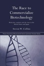 Cover: The Race to Commercialize Biotechnology - Routledge