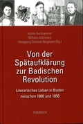 Cover: Von der Sp&auml;taufkl&auml;rung zur Badischen Revolution - Rombach Druck- und Verlagshaus