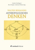 Cover: Walter Benjamins anthropologisches Denken - Rombach Druck- und Verlagshaus