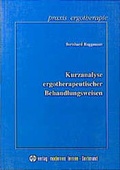 Cover: Kurzanalyse ergotherapeutischer Behandlungsweisen - modernes lernen