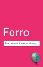 Cover: The Use and Abuse of History - Routledge