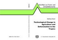 Abbildung von: Technological Change in Agriculture and Deforestation in the Tropics - Sauerländer, J D