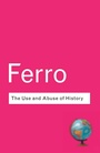Cover: The Use and Abuse of History - Routledge