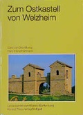 Cover: Das Ostkastell von Welzheim, Rems-Murr-Kreis - Theiss in Herder