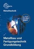 Cover: Metallbau und Fertigungstechnik Grundbildung - Europa-Lehrmittel