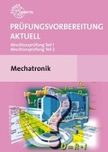 Cover: Pr&uuml;fungsvorbereitung aktuell Mechatronik - Europa-Lehrmittel