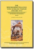 Cover: Die Wiederherstellung von Schloss Vaduz 1904-1914 - Theiss in Herder