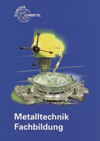 Enlarge image Cover: Metalltechnik Fachbildung - Europa-Lehrmittel