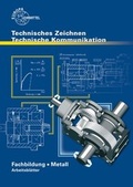 Cover: Technische Kommunikation Fachbildung Arbeitsbl&auml;tter / Arbeitsbl&auml;tter zu 13411 - Europa-Lehrmittel