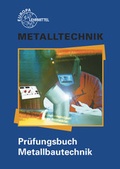 Cover: Pr&uuml;fungsbuch Metallbautechnik - Europa-Lehrmittel