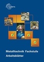 Cover: Metalltechnik Fachstufe Arbeitsbl&auml;tter - Europa-Lehrmittel