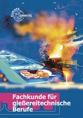 Cover: Fachkunde f&uuml;r gie&szlig;ereitechnische Berufe - Europa-Lehrmittel