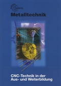 Cover: CNC-Technik in der Aus- und Weiterbildung - Europa-Lehrmittel