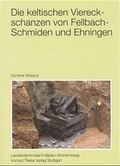 Cover: Die Viereckschanzen von Fellbach-Schmiden (Rems-Murr-Kreis) und Ehningen (Kreis B&ouml;blingen) - Theiss in Herder