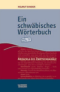 Abbildung von: Ein schwäbisches Wörterbuch - Theiss in Herder