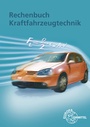 Cover: Rechenbuch Kraftfahrzeugtechnik - Europa-Lehrmittel