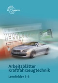 Cover: Arbeitsbl&auml;tter Kraftfahrzeugtechnik Lernfelder 1-4 - Europa-Lehrmittel