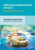 Cover: Pr&uuml;fungsvorbereitung aktuell Kraftfahrzeugtechnik Teil 2 - Europa-Lehrmittel