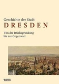 Cover: Geschichte der Stadt Dresden / Geschichte der Stadt Dresden - Theiss in Herder