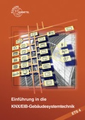 Cover: Einf&uuml;hrung in die KNX/EIB-Geb&auml;udesystemtechnik ETS4 - Europa-Lehrmittel