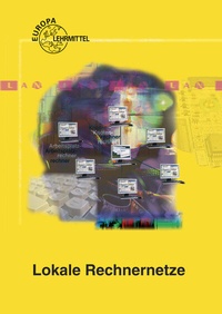 Enlarge image Cover: Lokale Rechnernetze LAN - Europa-Lehrmittel
