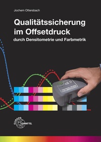 Abbildung von: Qualitätssicherung im Offsetdruck - Europa-Lehrmittel
