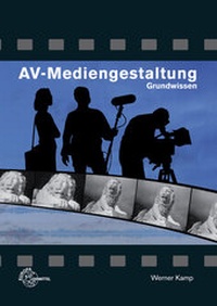 Abbildung von: AV-Mediengestaltung Grundwissen - Europa-Lehrmittel