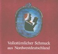 Cover: Volkst&uuml;mlicher Schmuck aus Nordwestdeutschland - Schuster, Th