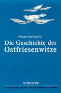 Cover: Die Geschichte der Ostfriesenwitze - Schuster, Th