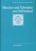 Cover: M&auml;rchen und Schw&auml;nke aus Ostfriesland - Schuster, Th