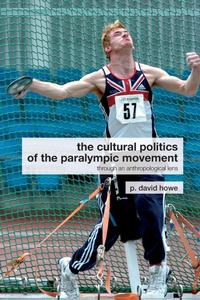 Enlarge image Cover: The Cultural Politics of the Paralympic Movement - Routledge
