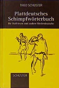 Cover: Plattdeutsches Schimpfw&ouml;rterbuch - Schuster, Th