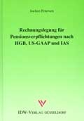 Cover: Rechnungslegung f&uuml;r Pensionsverpflichtungen nach HGB, US-GAAP und IAS - IDW