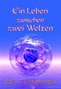 Cover: Ein Leben zwischen zwei Welten - Schwab, Heinrich